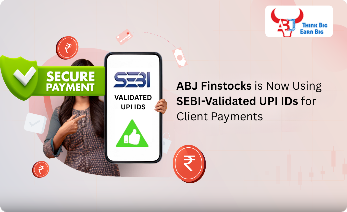 ABJ Finstocks is Now Using SEBI-Validated UPI IDs for Client Payments ...