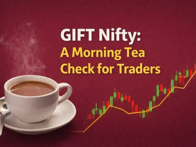 GIFT Nifty: A Morning Tea Check for Traders